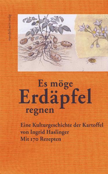 »Es möge Erdäpfel regnen«