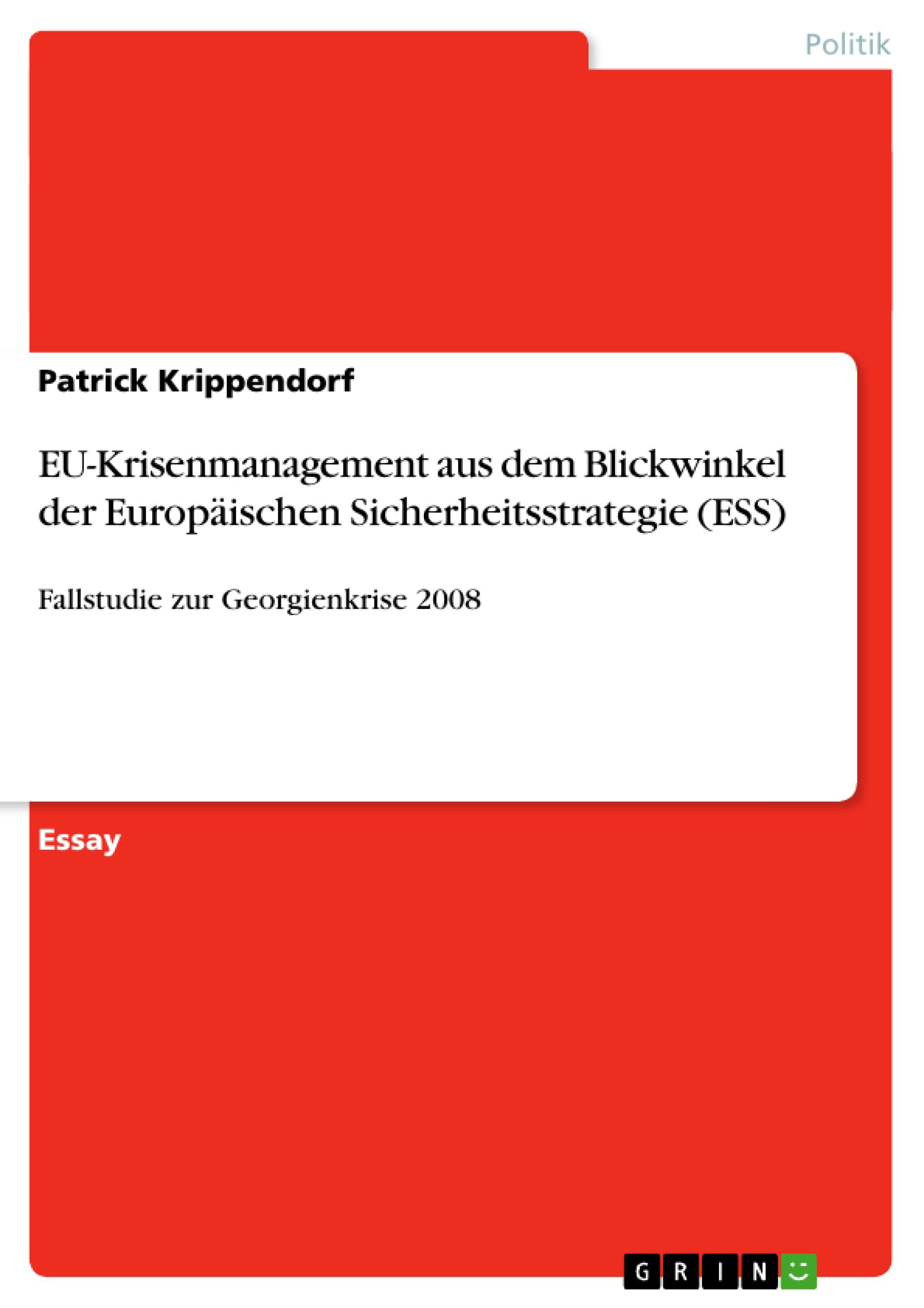 EU-Krisenmanagement aus dem Blickwinkel der Europäischen Sicherheitsstrategie (ESS)