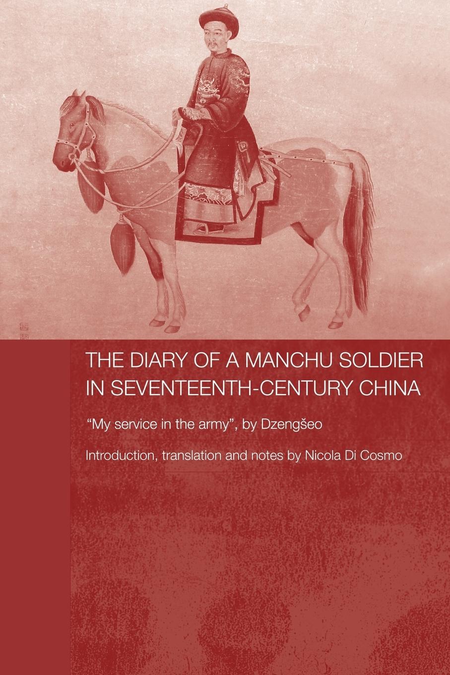 The Diary of a Manchu Soldier in Seventeenth-Century China