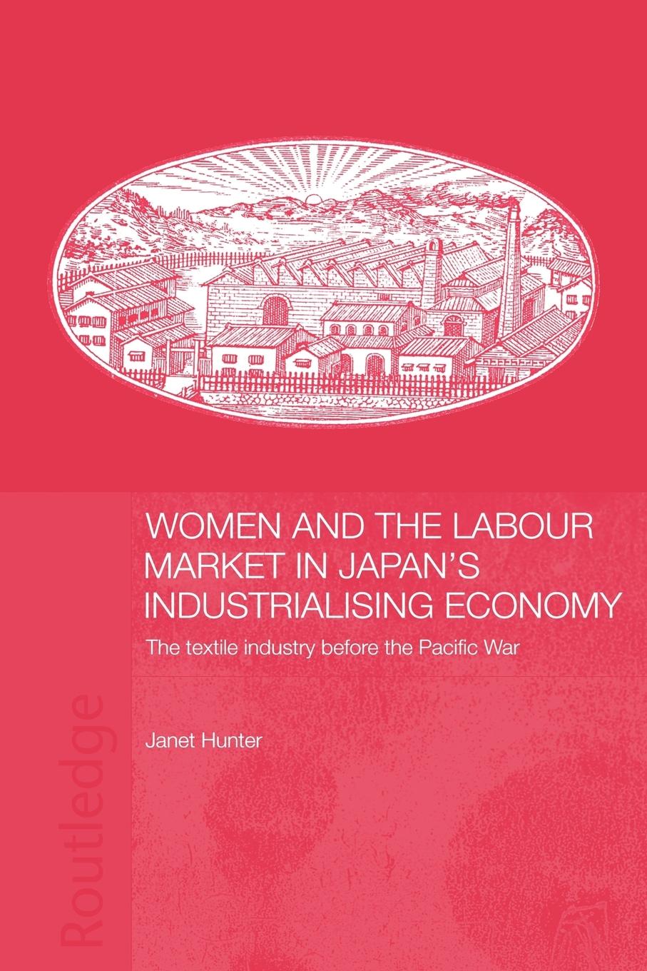 Women and the Labour Market in Japan's Industrialising Economy