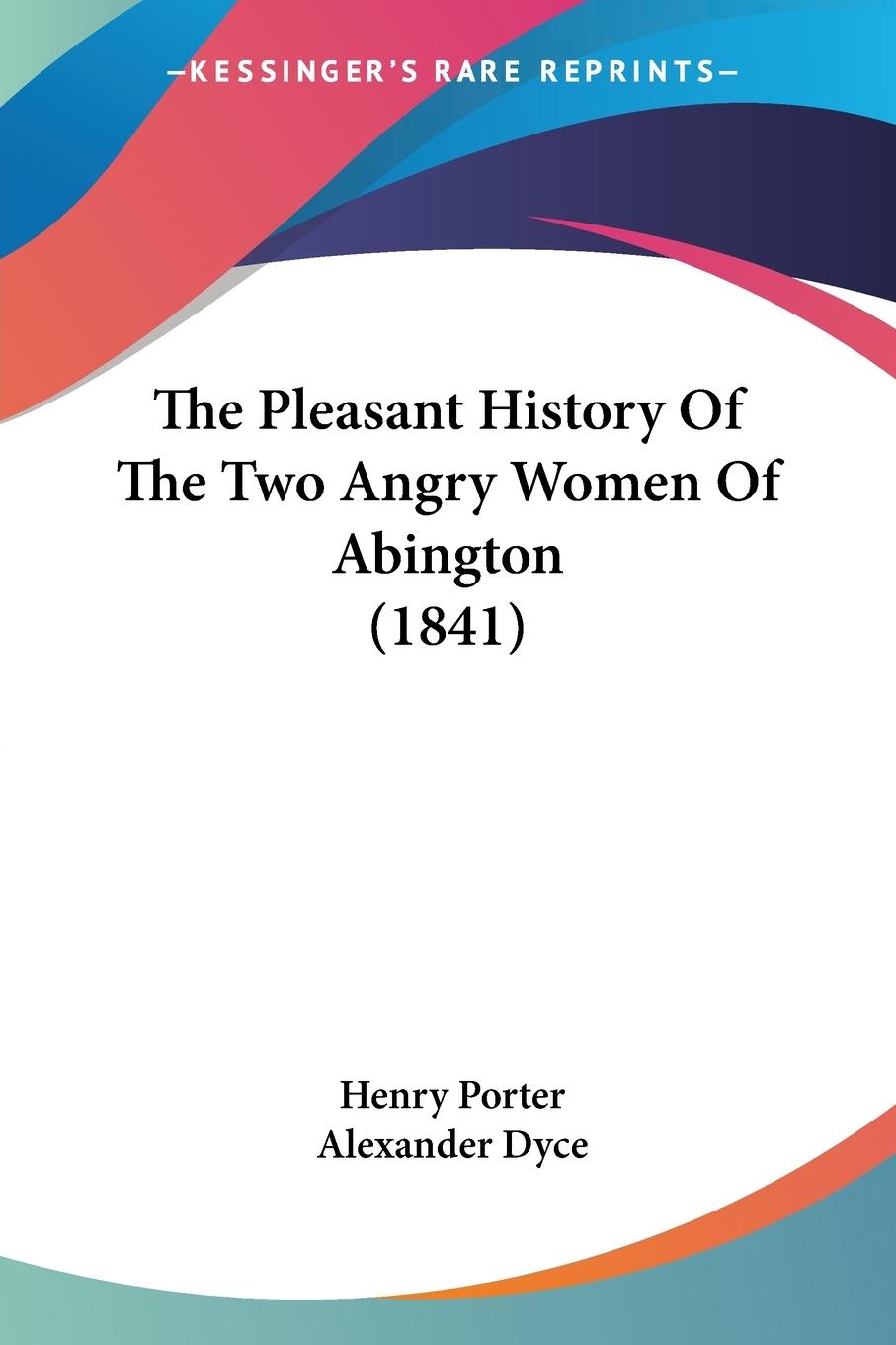 The Pleasant History Of The Two Angry Women Of Abington (1841)