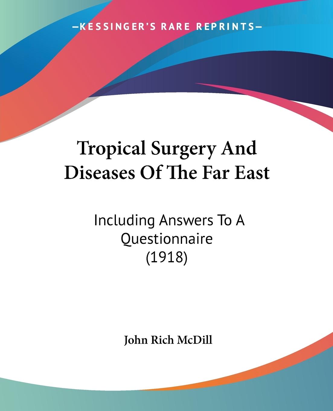 Tropical Surgery And Diseases Of The Far East