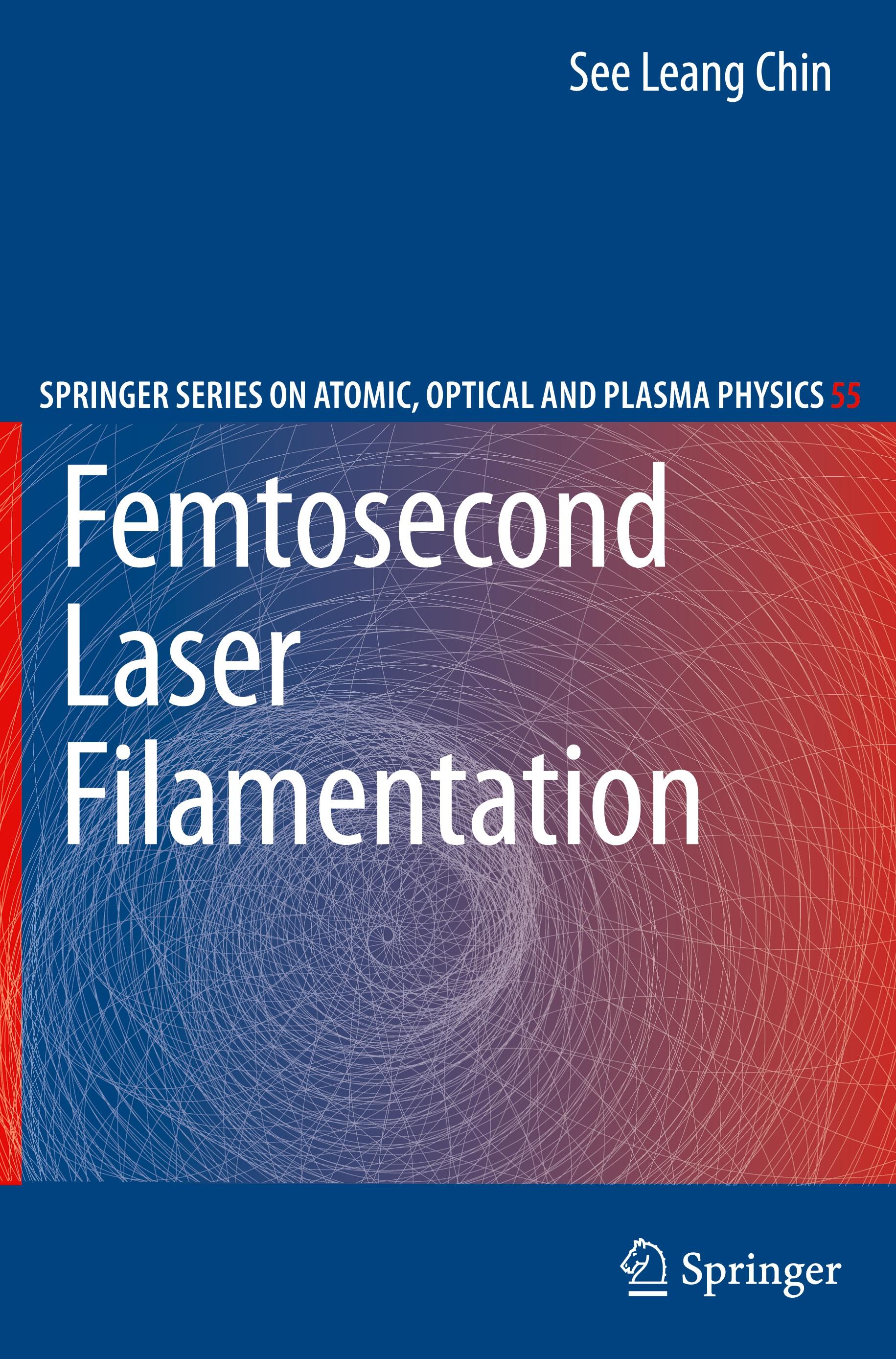 Femtosecond Laser Filamentation