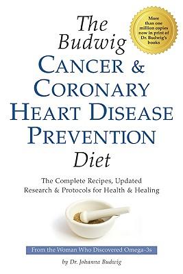 The Budwig Cancer & Coronary Heart Disease Prevention Diet