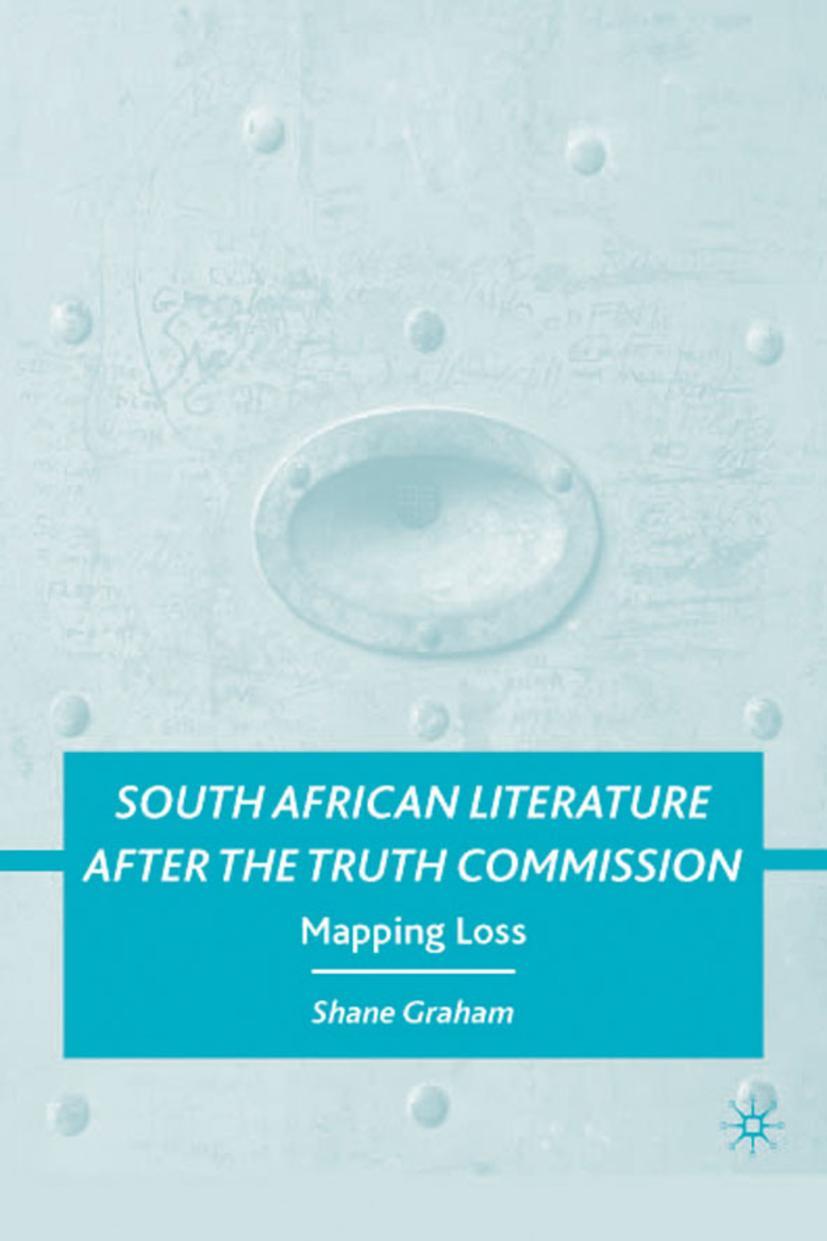 South African Literature After the Truth Commission