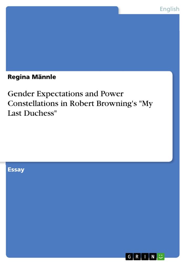 Gender Expectations and Power Constellations in Robert Browning's "My Last Duchess"