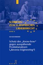 Schutz des "Know-how" gegen ausspähende Produktanalysen ("Reverse Engineering")