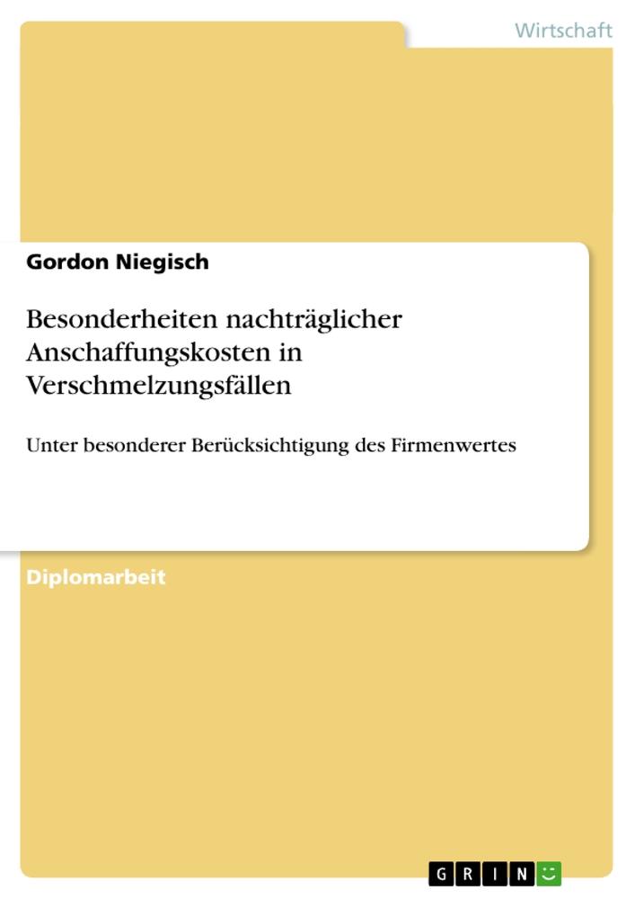 Besonderheiten nachträglicher Anschaffungskosten in Verschmelzungsfällen