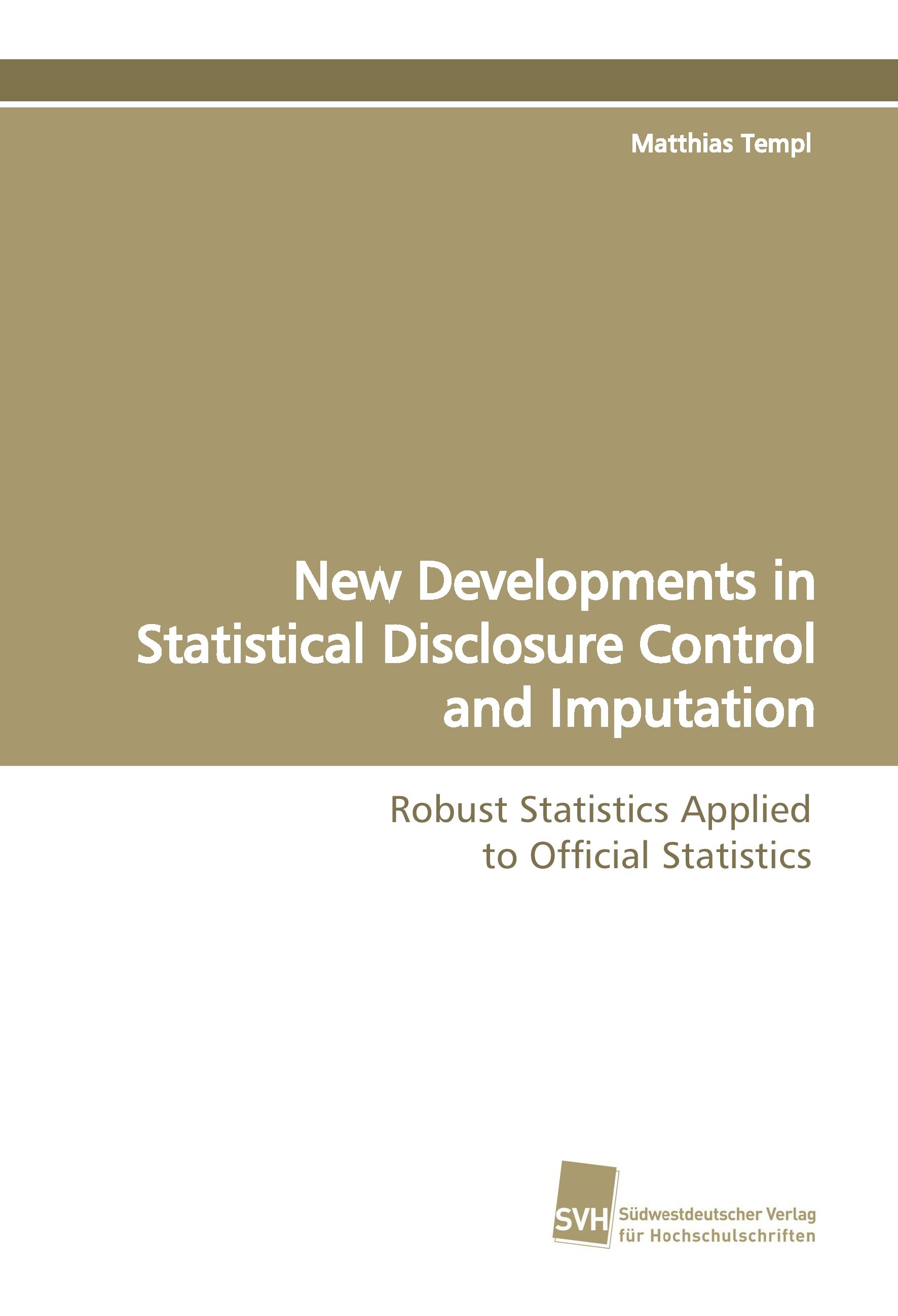 New Developments in Statistical Disclosure Control and Imputation