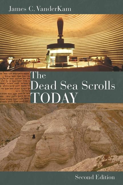 The Dead Sea Scrolls Today, Rev. Ed