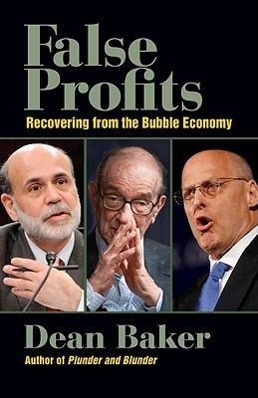 False Profits: Recovering from the Bubble Economy