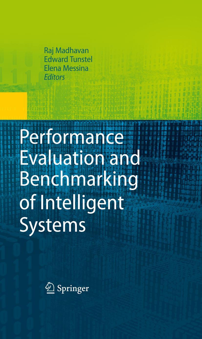 Performance Evaluation and Benchmarking of Intelligent Systems