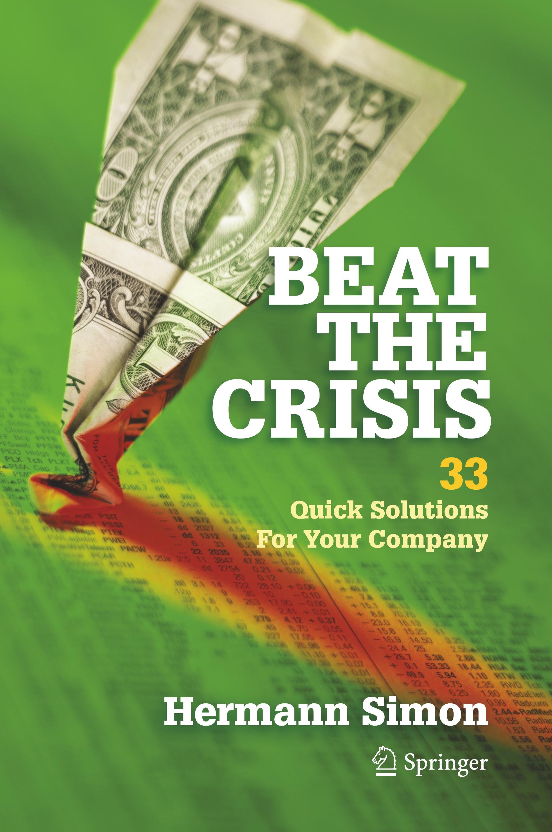 Beat the Crisis: 33 Quick Solutions for Your Company