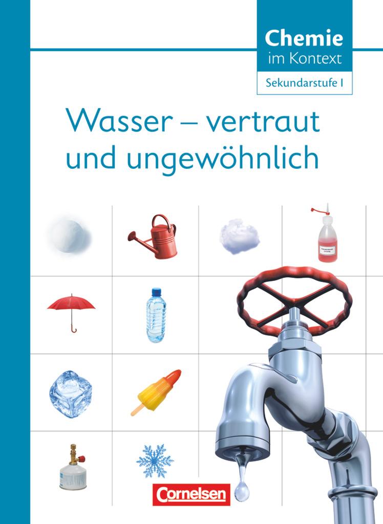 Chemie im Kontext . Themenheft 5. Wasser - vertraut und ungewöhnlich! Westliche Bundesländer