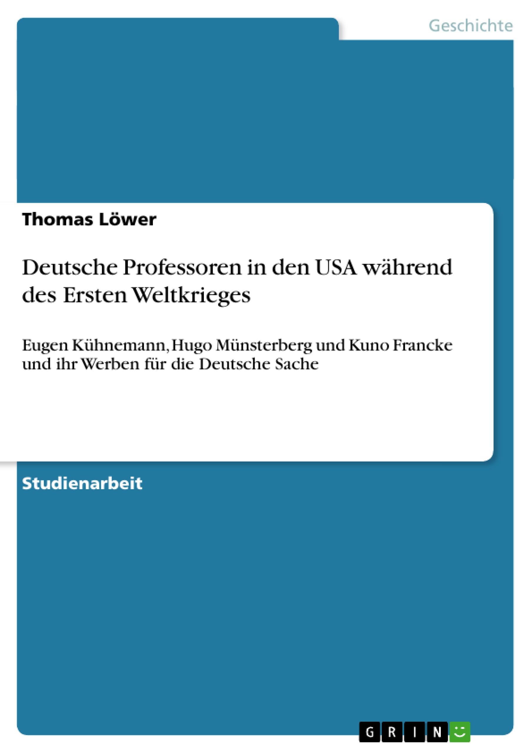 Deutsche Professoren in den USA während des Ersten Weltkrieges