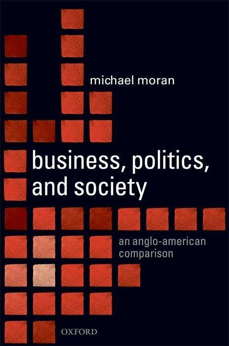 Business, Politics, and Society: An Anglo-American Comparison