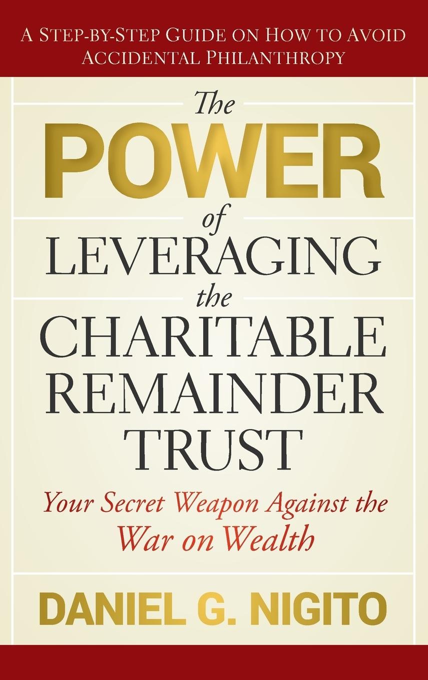 The Power of Leveraging the Charitable Remainder Trust