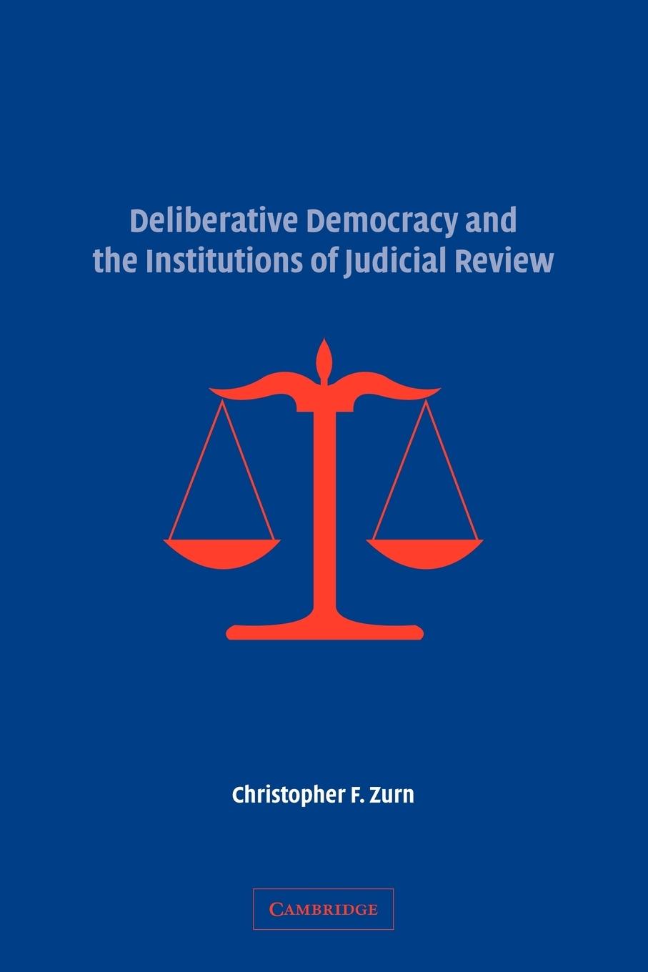 Deliberative Democracy and the Institutions of Judicial Review