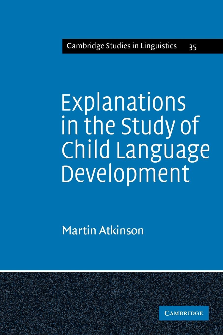 Explanations in the Study of Child Language Development