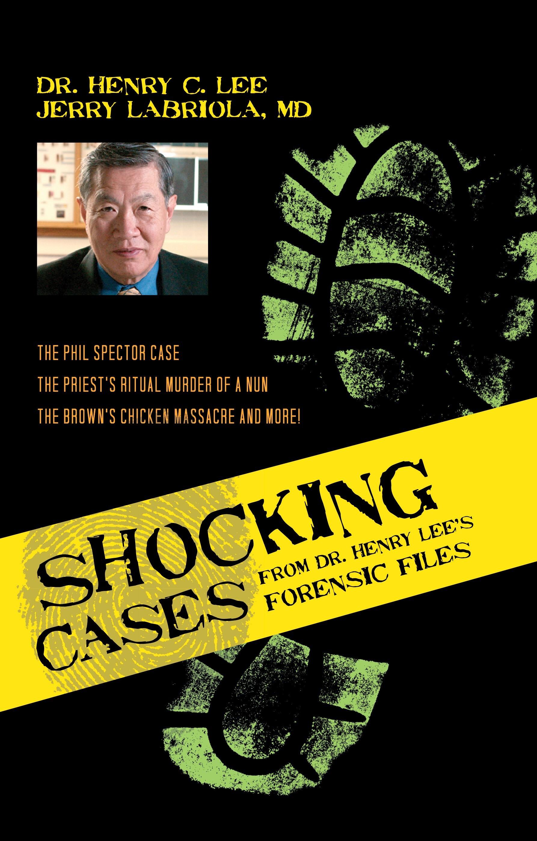 Shocking Cases from Dr. Henry Lee's Forensic Files