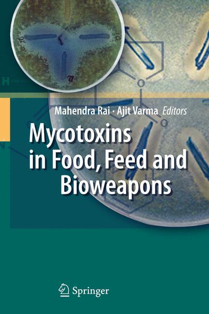 Mycotoxins in Food, Feed and Bioweapons