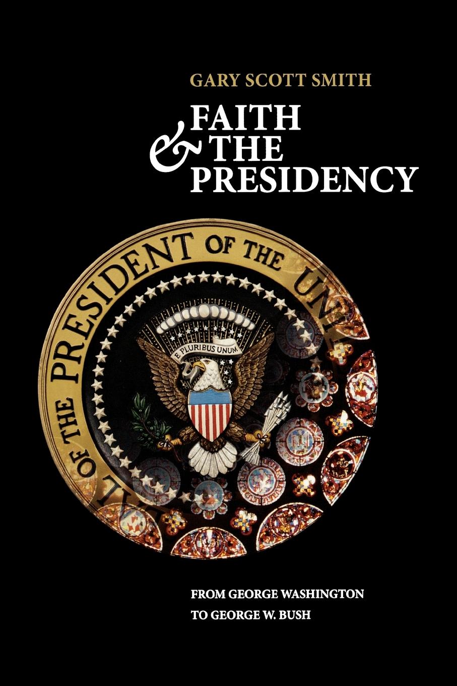 Faith and the Presidency