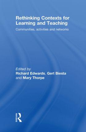 Rethinking Contexts for Learning and Teaching