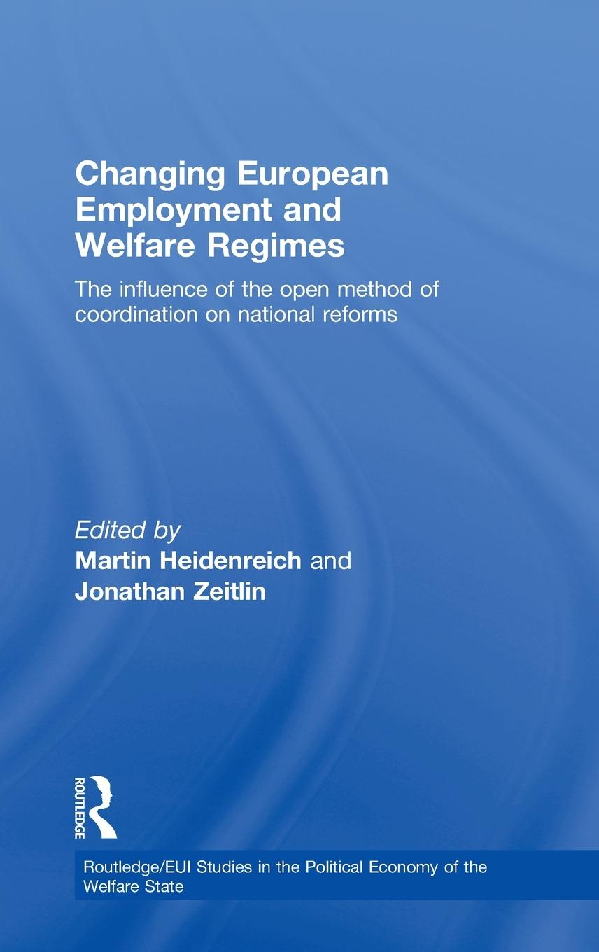 Changing European Employment and Welfare Regimes