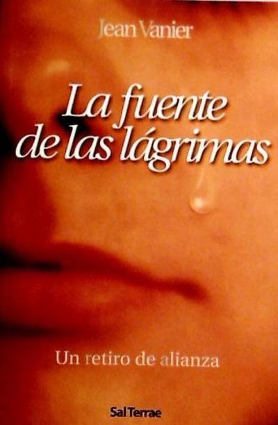 La fuente de las lágrimas : un retiro de alianza