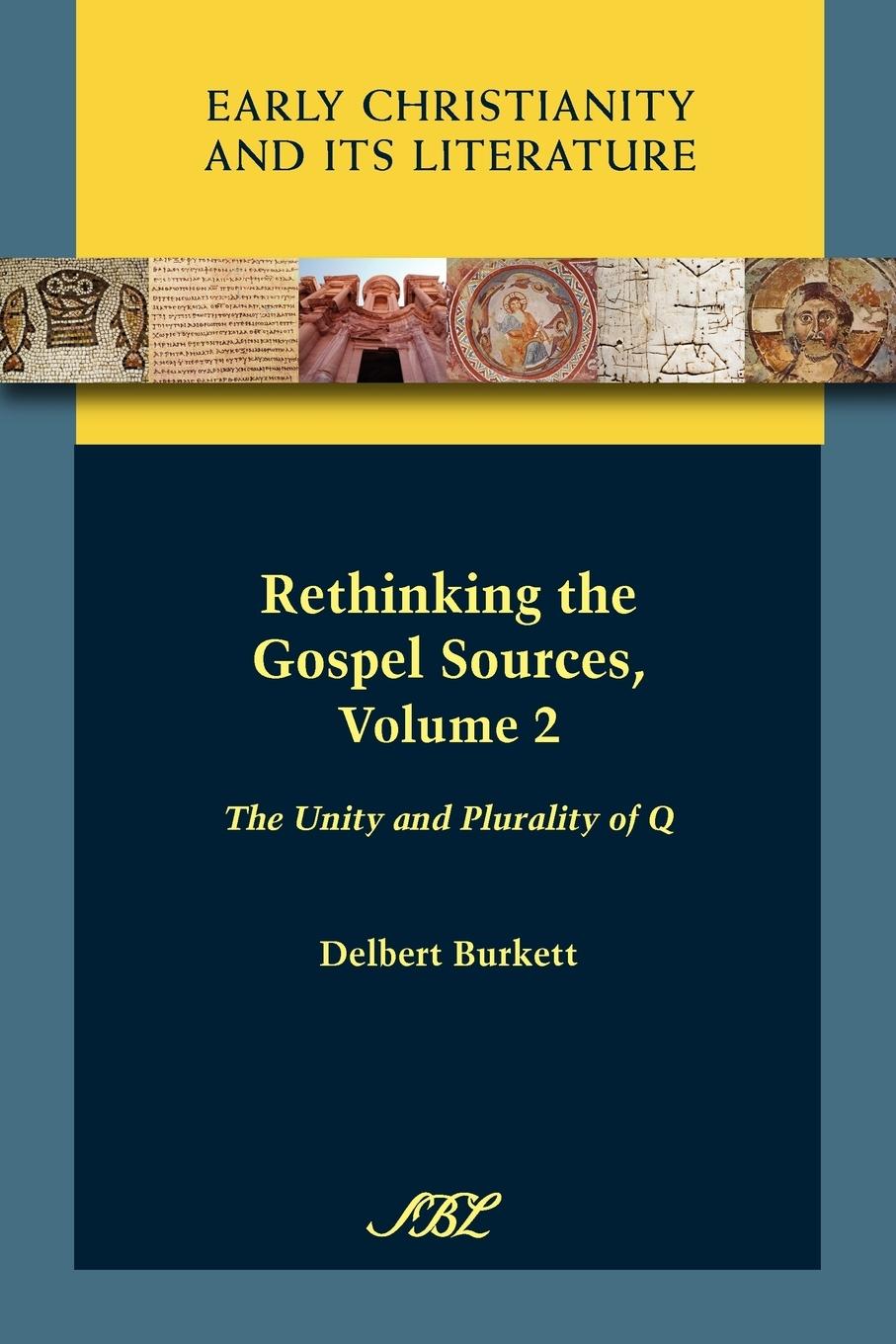 Rethinking the Gospel Sources, Volume 2