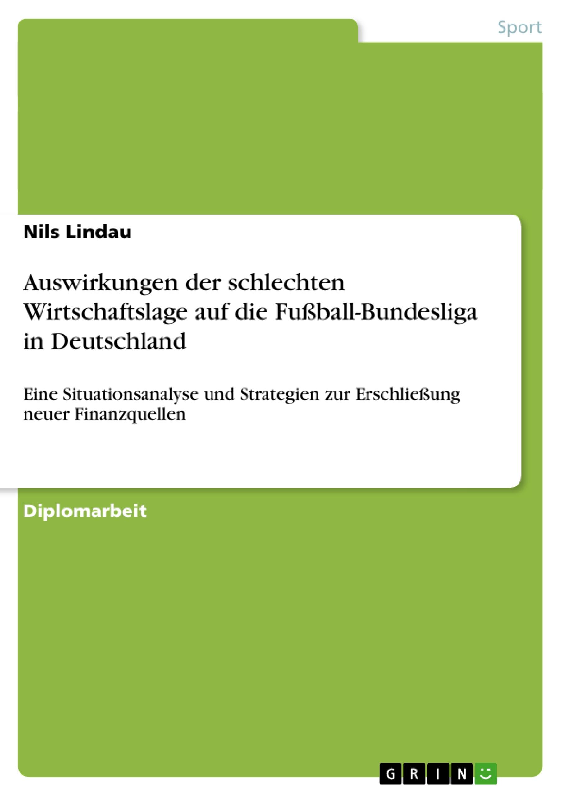 Auswirkungen der schlechten Wirtschaftslage auf die Fußball-Bundesliga in Deutschland