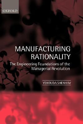 Manufacturing Rationality