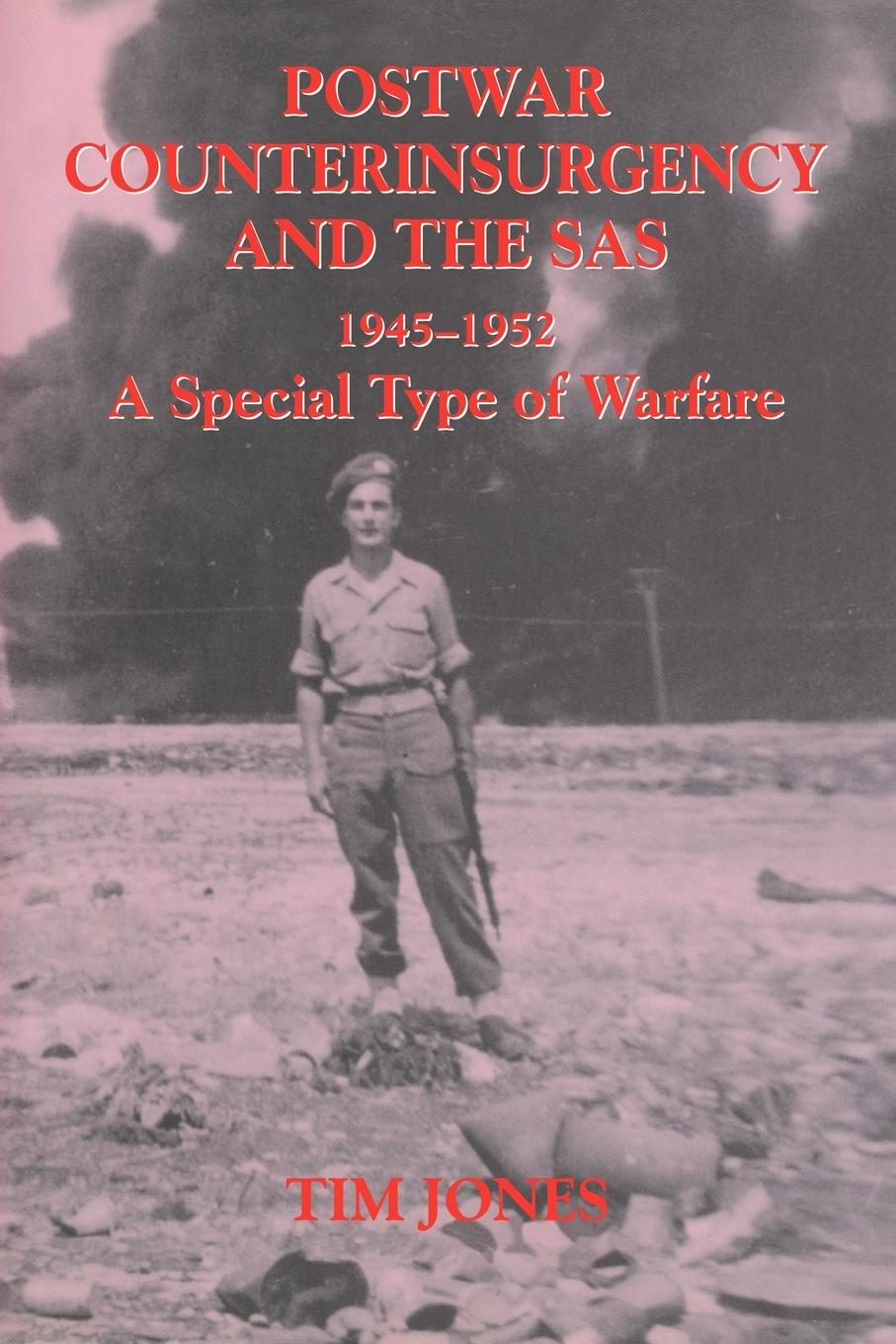 Post-war Counterinsurgency and the SAS, 1945-1952