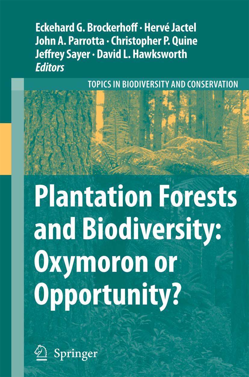 Plantation Forests and Biodiversity: Oxymoron or Opportunity?