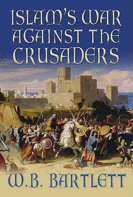 Islam's War Against the Crusaders