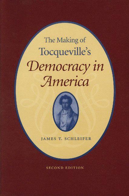 The Making of Tocqueville's "Democracy in America"