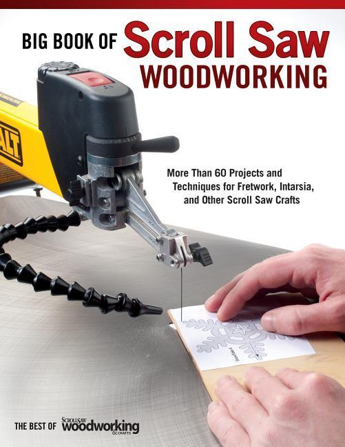 Big Book of Scroll Saw Woodworking (Best of Ssw&c)