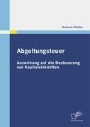 Abgeltungsteuer: Auswirkung auf die Besteuerung von Kapitaleinkünften