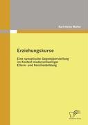 Erziehungskurse: Eine synoptische Gegenüberstellung im Kontext niederschwelliger Eltern- und Familienbildung