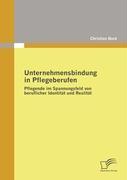 Unternehmensbindung in Pflegeberufen