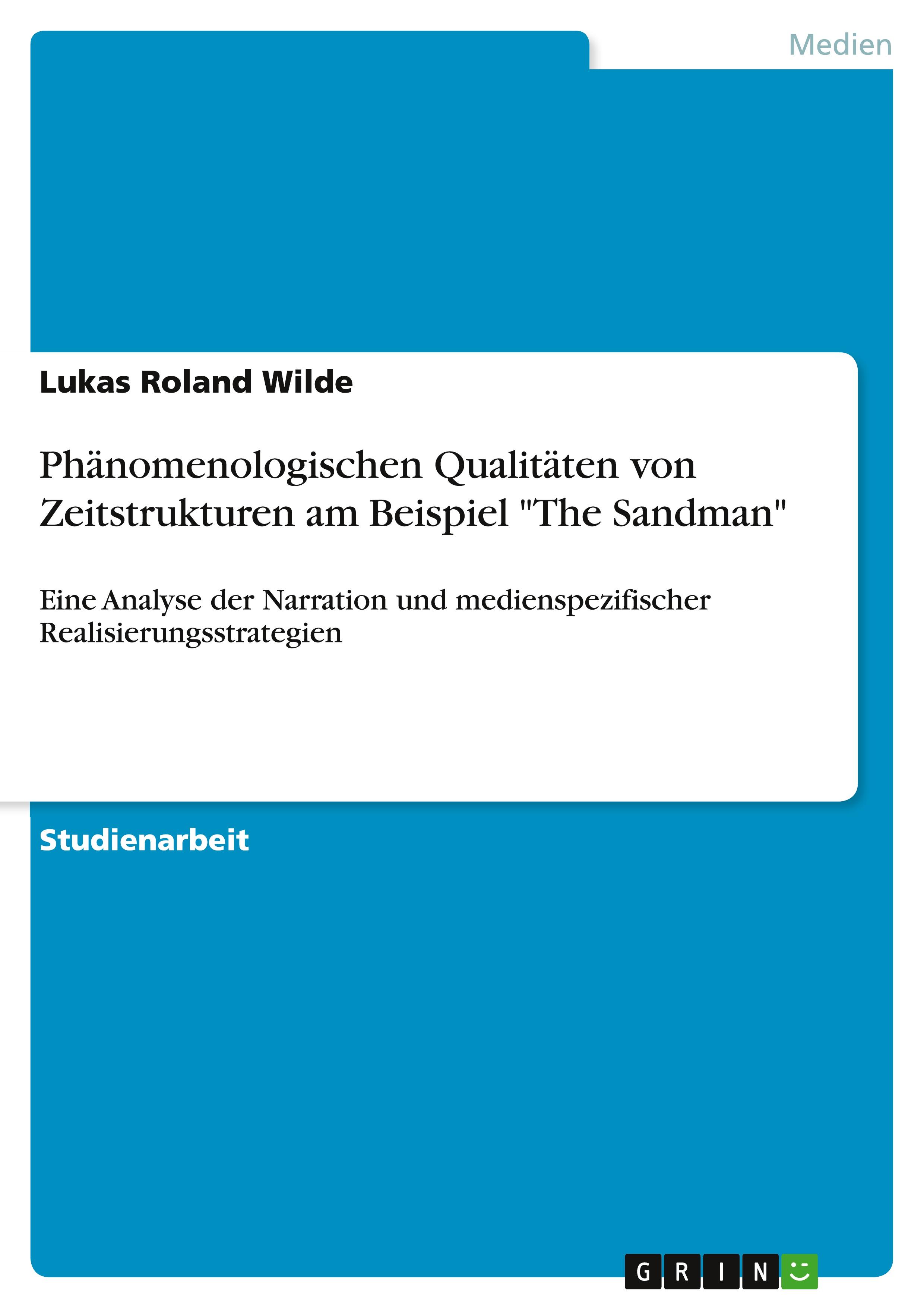 Phänomenologischen Qualitäten von Zeitstrukturen am Beispiel "The Sandman"