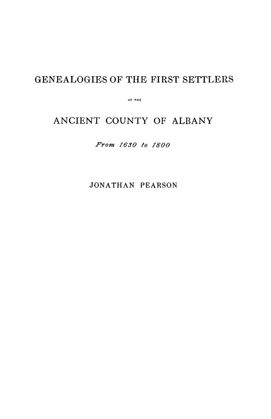 Contributions for the Genealogies of the First Settlers of the Ancient County of Albany [ny], from 1630 to 1800