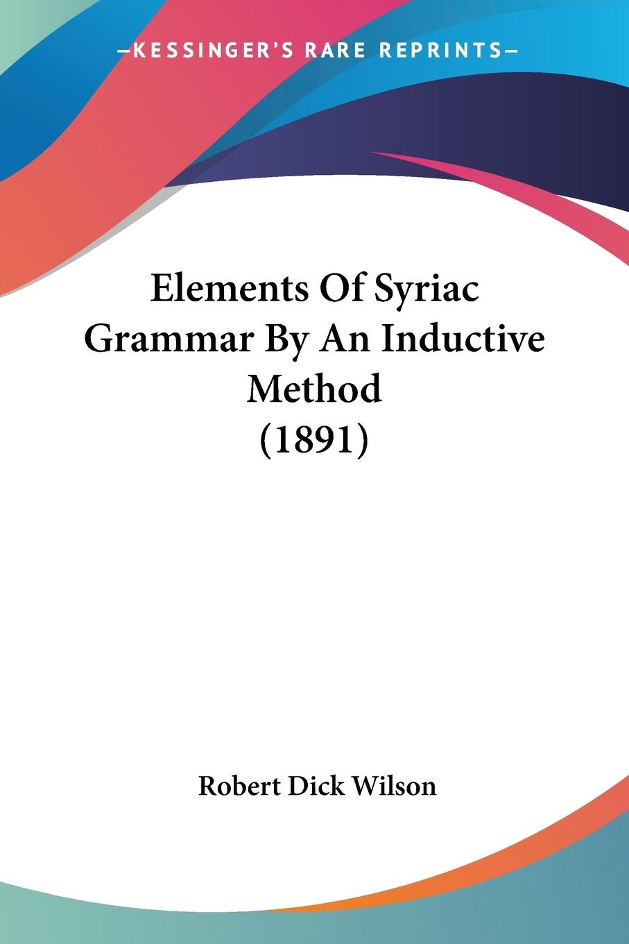 Elements Of Syriac Grammar By An Inductive Method (1891)