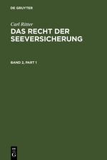 Carl Ritter: Das Recht der Seeversicherung. Band 2