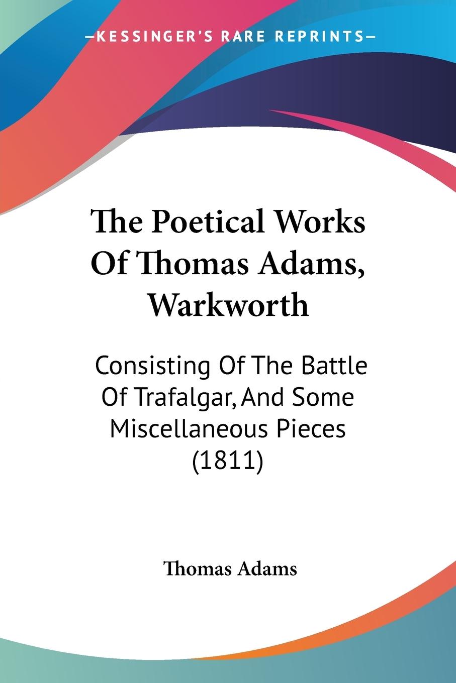 The Poetical Works Of Thomas Adams, Warkworth