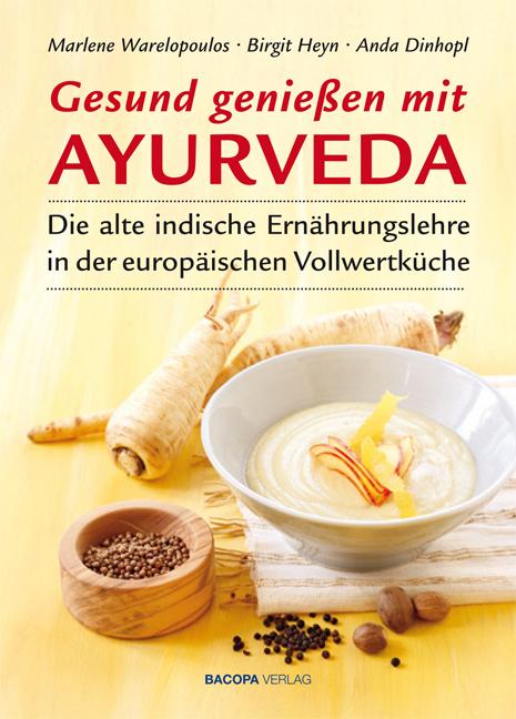 Gesund genießen mit Ayurveda