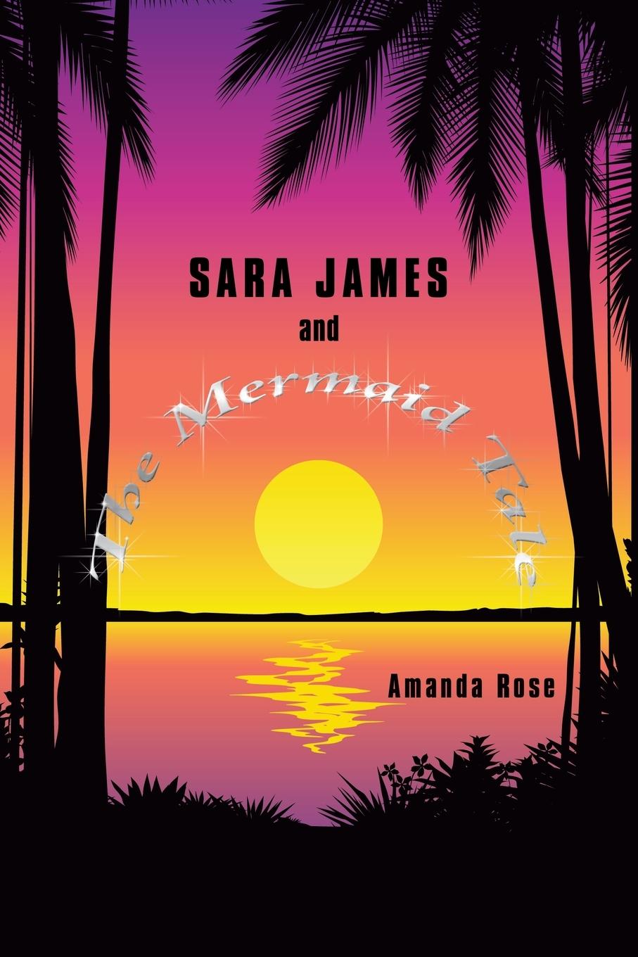 Sara James and The Mermaid Tale