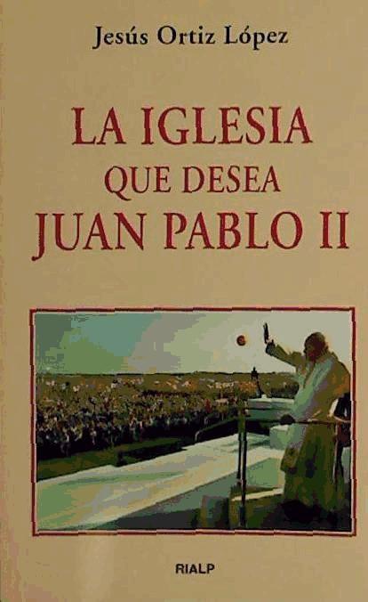 La Iglesia que desea Juan Pablo II