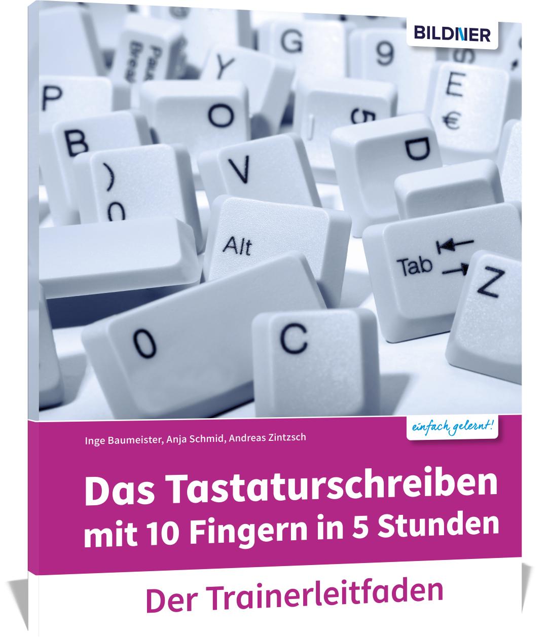 Das Tastaturschreiben mit 10 Fingern in 5 Stunden. Trainerleitfaden