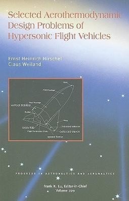 Selected Aerothermodynamic Design Problems of Hypersonic Flight Vehicles